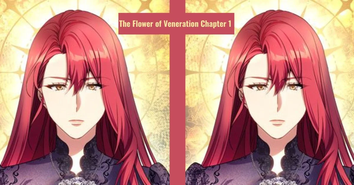 the flower of veneration chapter 1