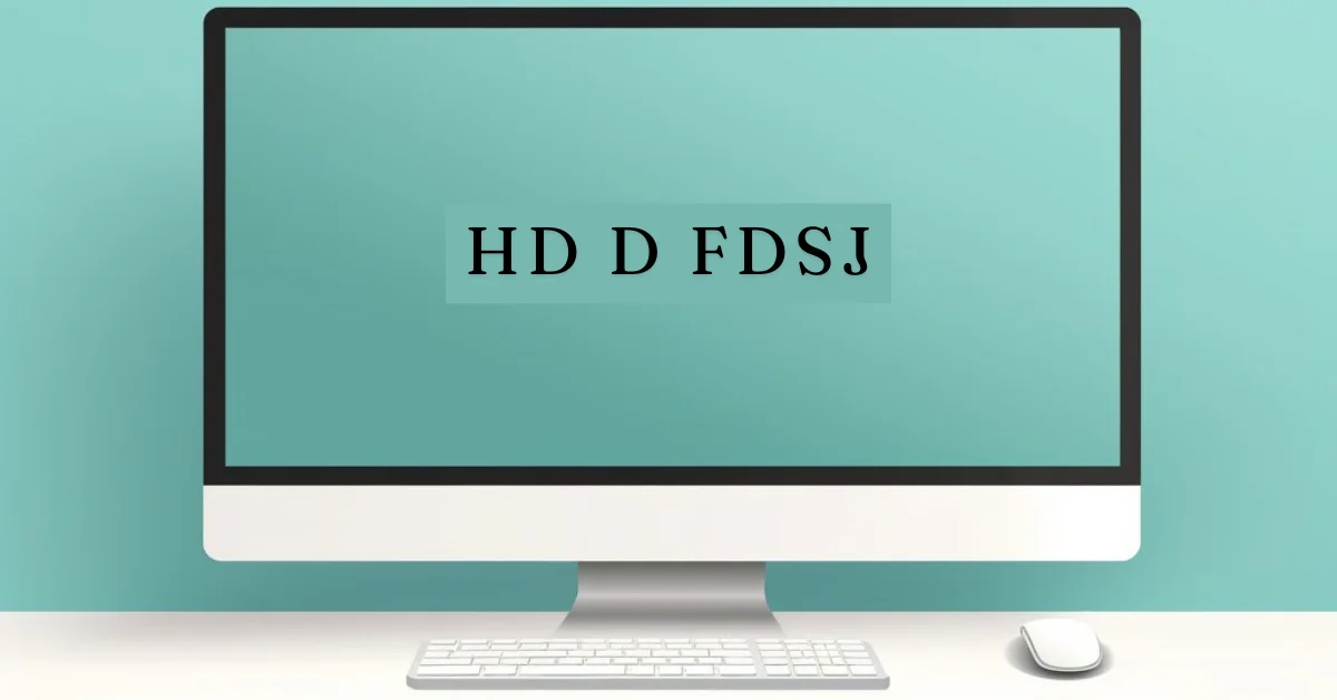 hd d fdsj