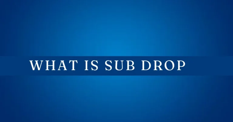 what is sub drop