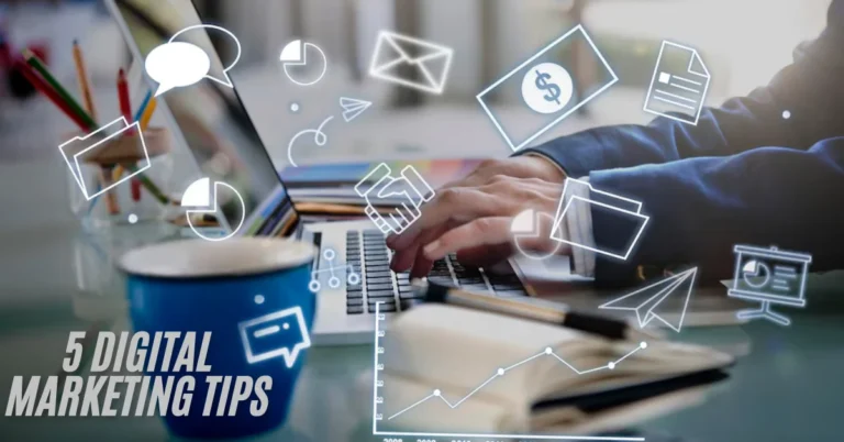 5 Digital Marketing Tips